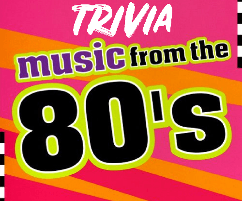 80's MUSIC Themed Trivia